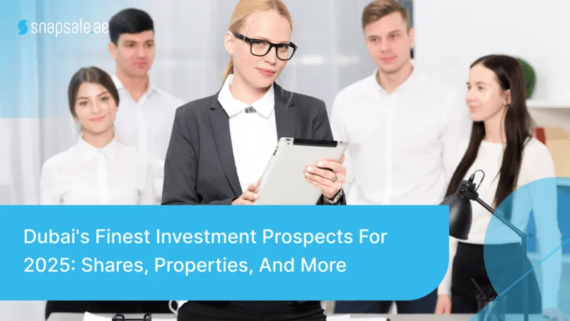 Dubai's Finest Investment Prospects for 2025