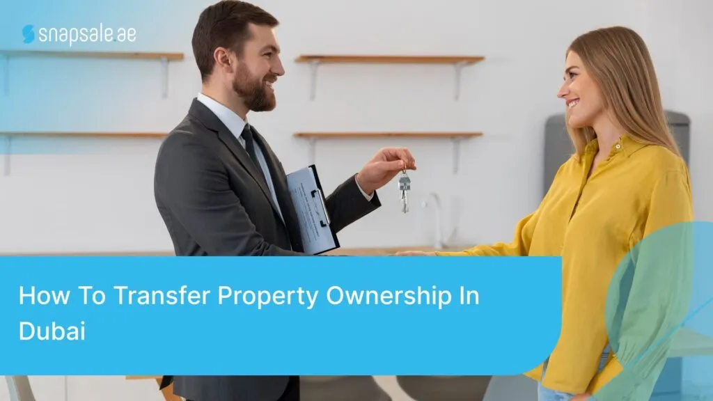 Transfer Property Ownership in Dubai