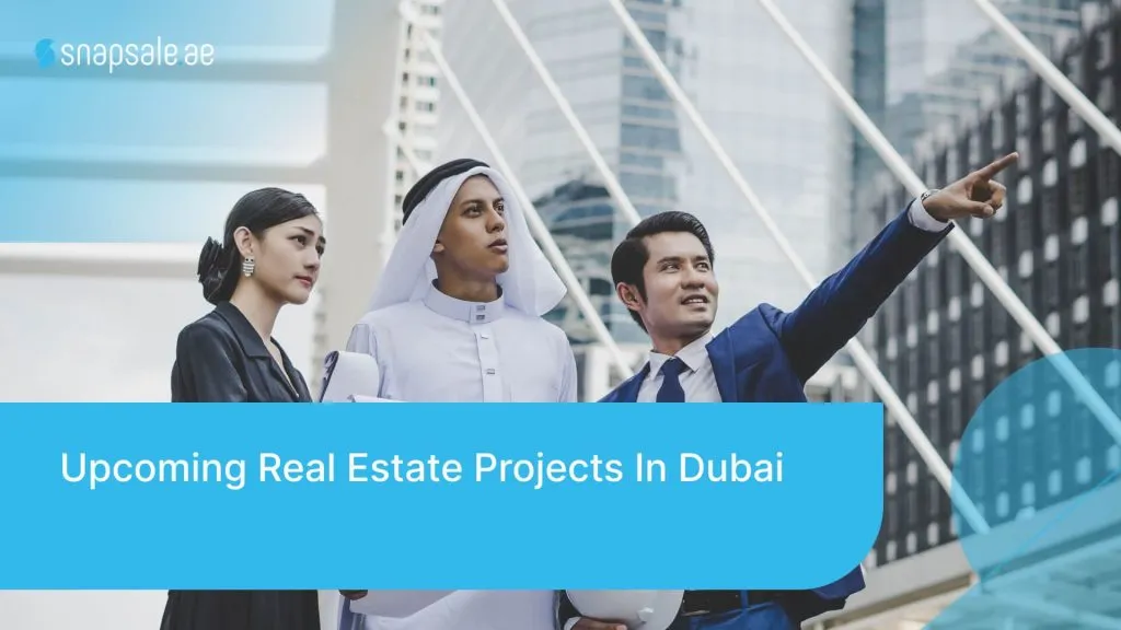 Upcoming Real Estate projects in Dubai